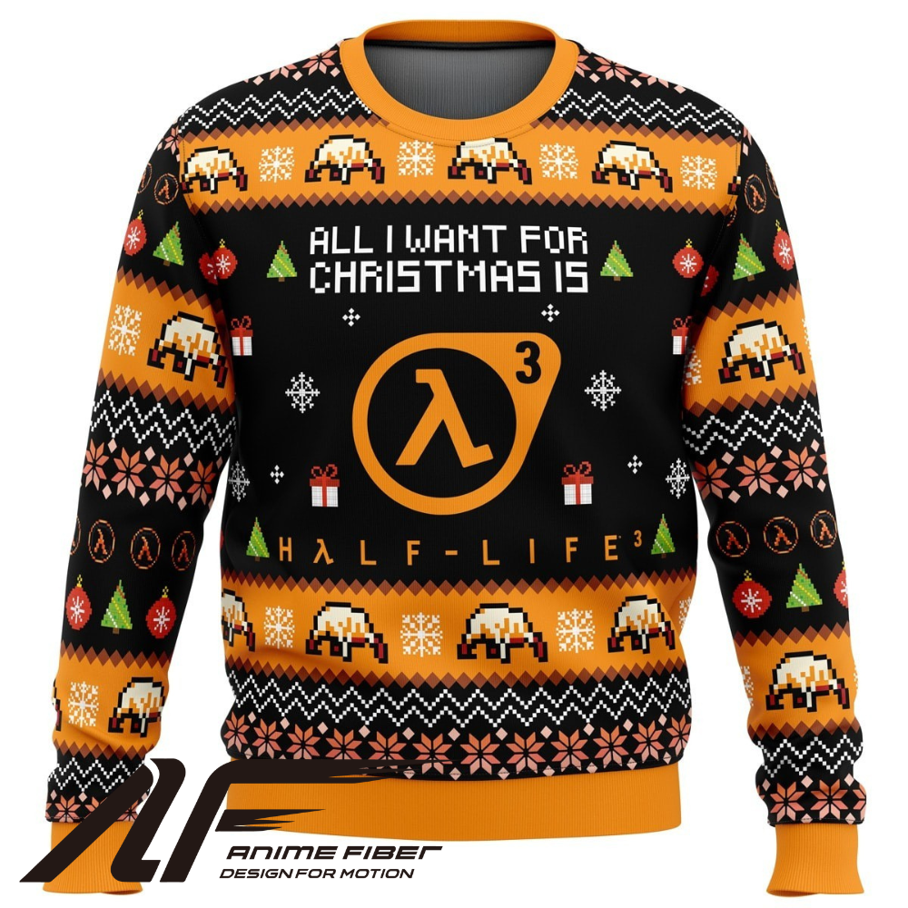 All I Want For Christmas is Half-Life 3 Christmas Sweatshirt